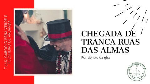 Chegada de Tranca Ruas das Almas