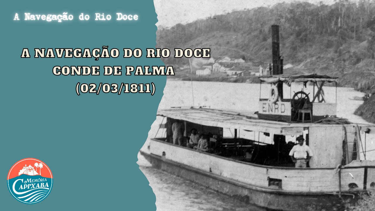 A Navegação do Rio Doce - Conde de Palma (02/03/1811)