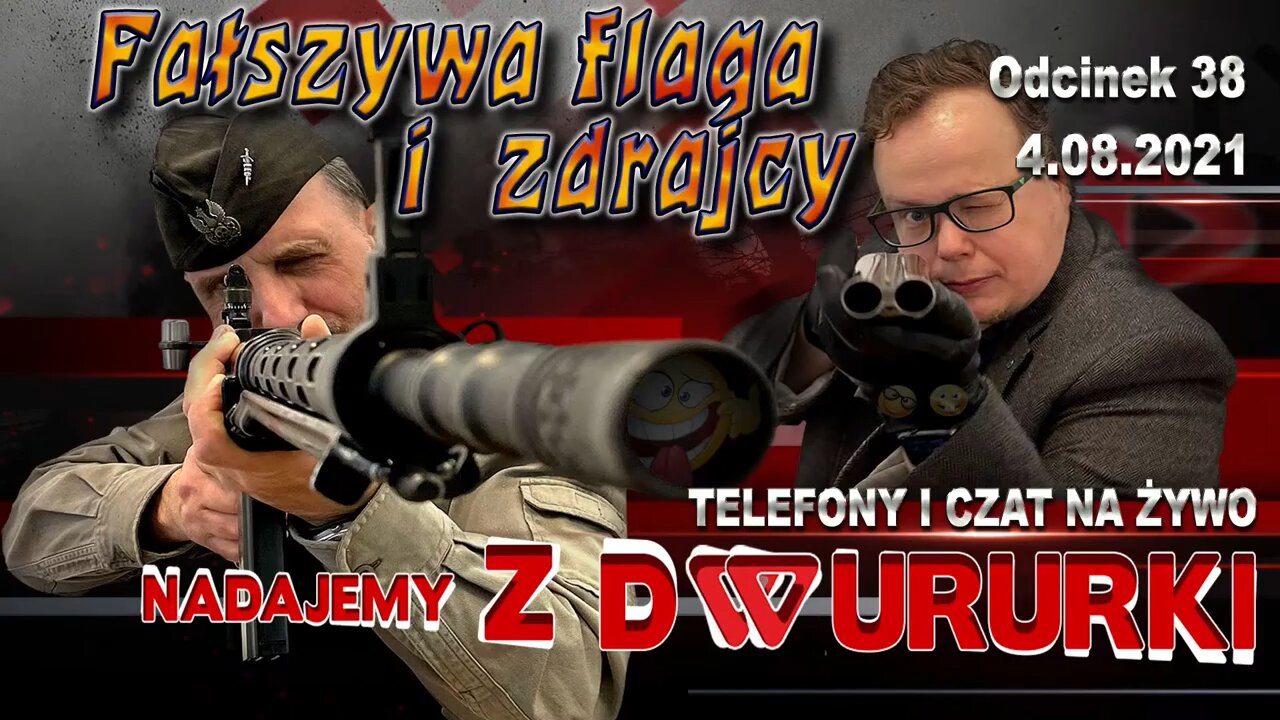 z Dwururki 38. Fałszywa flaga i zdrajcy - Olszański, Osadowski NPTV (04.08.2021)