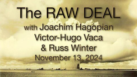 The Raw Deal (13 Nov 2024) Fearsome Foursome w Joachim Hagopian, Russ Winter & Victor-Hugo Vaca