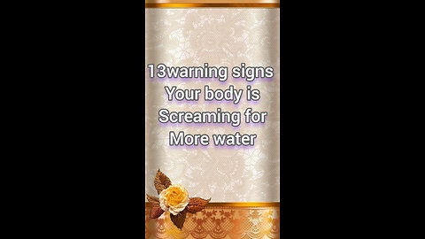 13warning signs Your body is Screaming for More water