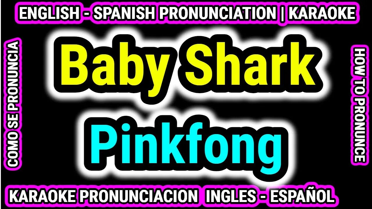 Baby Shark | Pinkfong | Como hablar cantar con pronunciacion en ingles nativo español