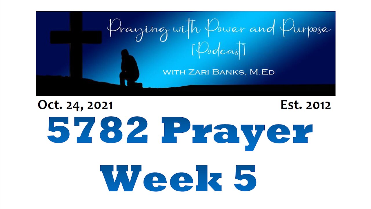 5782 Prayer Wk 5 | Zari Banks, M.ED | Nov. 2, 2021 - 5782