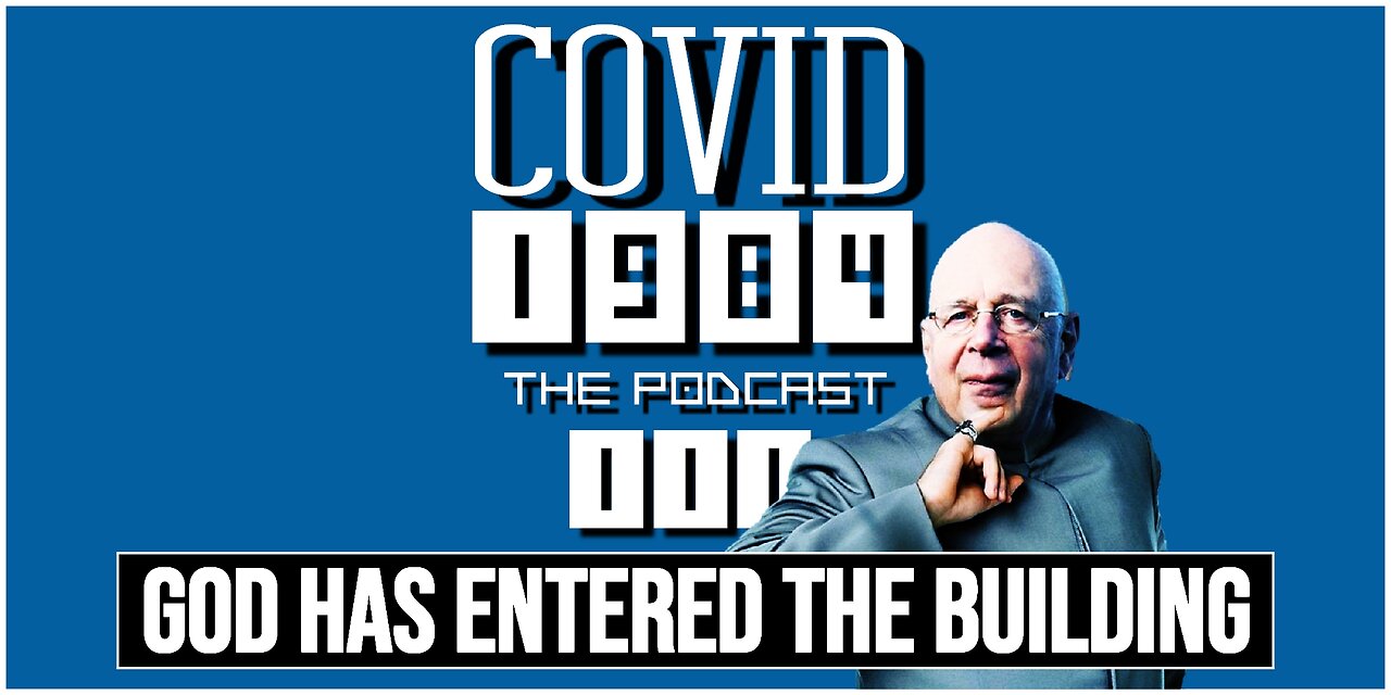 GOD HAS ENTERED THE BUILDING. COVID1984 PODCAST. EP. 111 07/21/24