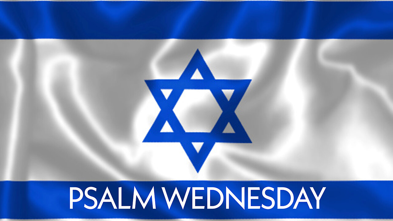 Psalm Wednesday: Psalms 120-126