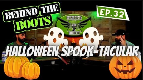 Ep 32 Halloween Spooktacular | Behind The Boots Podcast