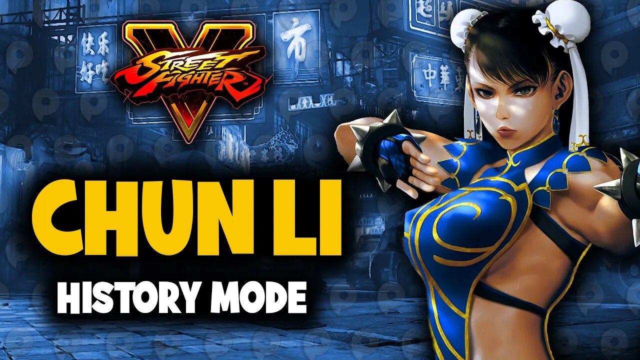 Street Fighter 5 / Chun Li - History Mode