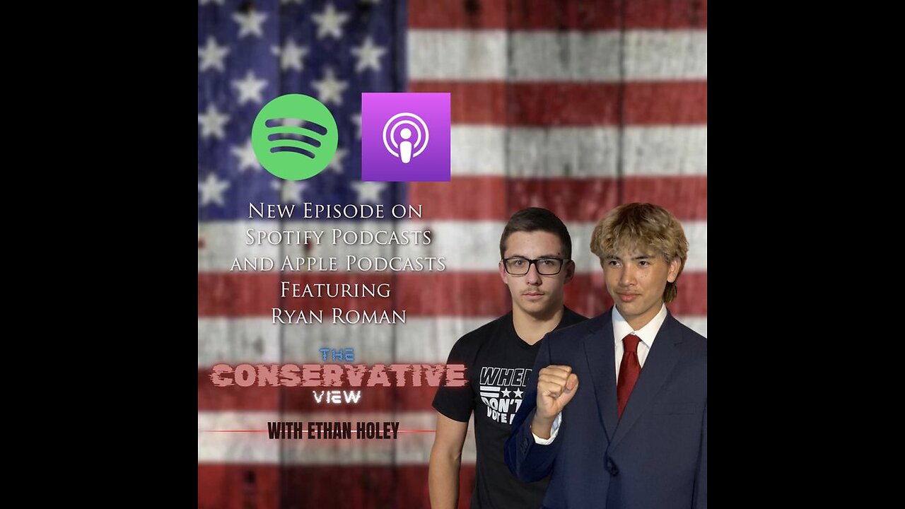 RYAN ROMAN x ETHAN HOLEY (Host of the Conservative View) | 12/04/24