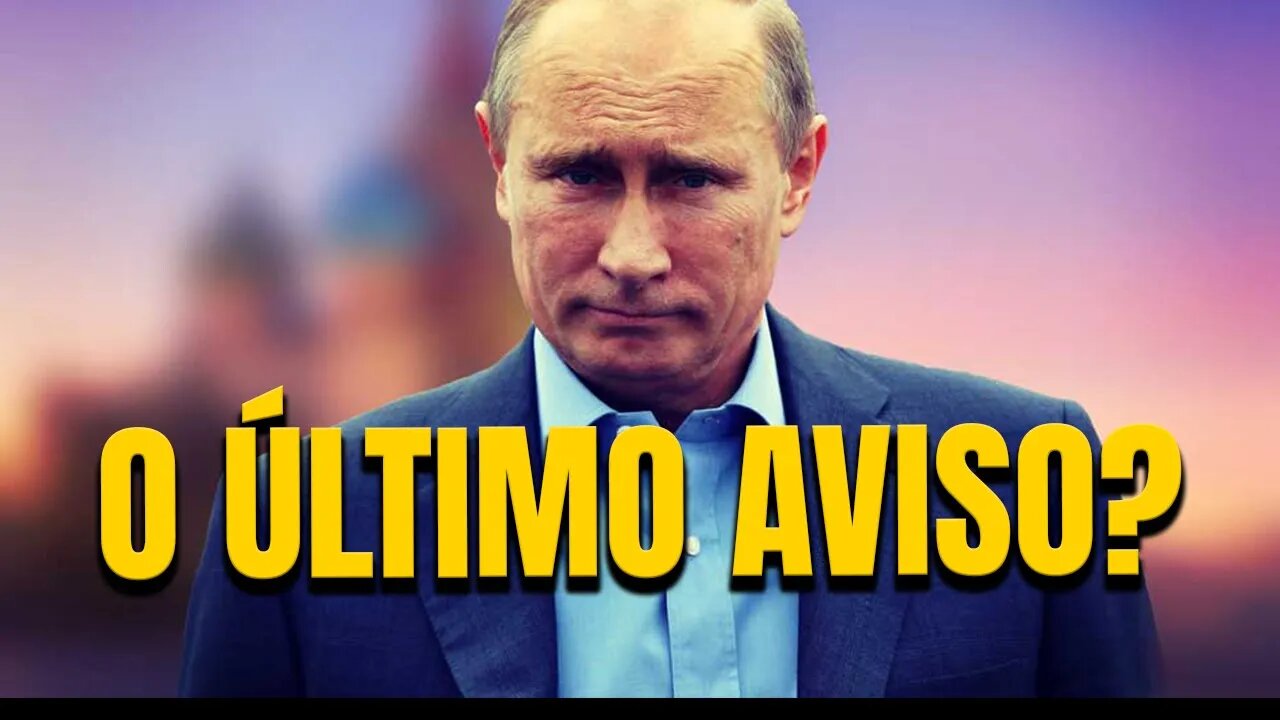 Vai dar Me.rd4! Aviso FINAL de Putin?