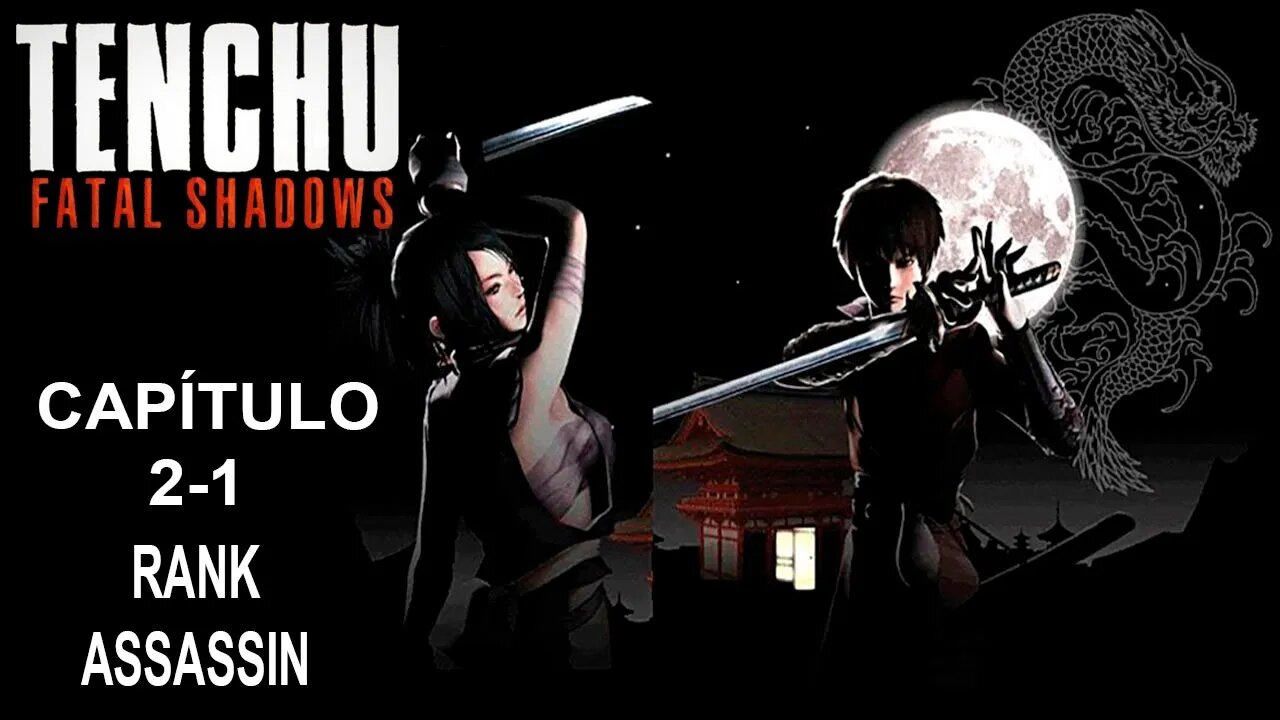 [PS2] - Tenchu: Fatal Shadows - [Capítulo 2-1] - Rank Assassin - Detonado 100% - 60 Fps - 1440p