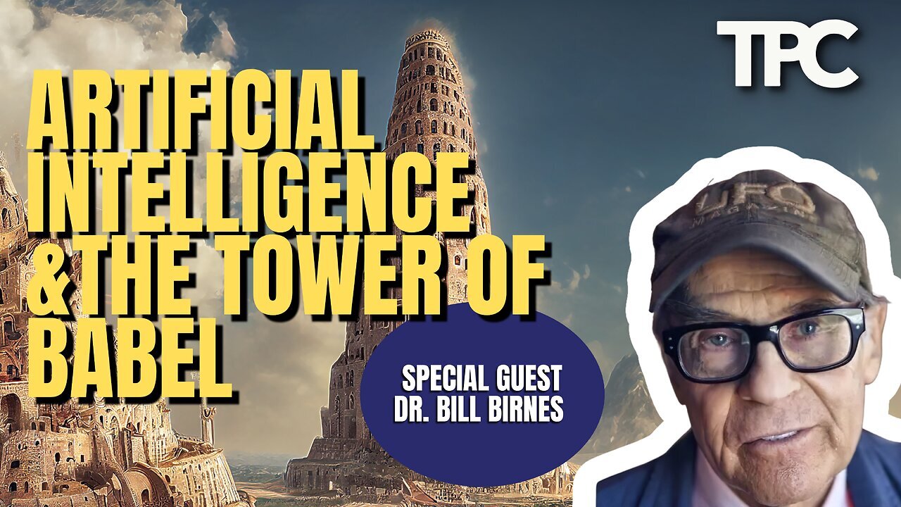 Dr. William Birnes - AI & The Tower of Babel