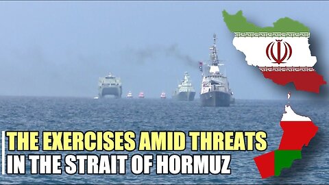 Iran and Oman held joint naval exercises in the Strait of Hormuz amid possible threats