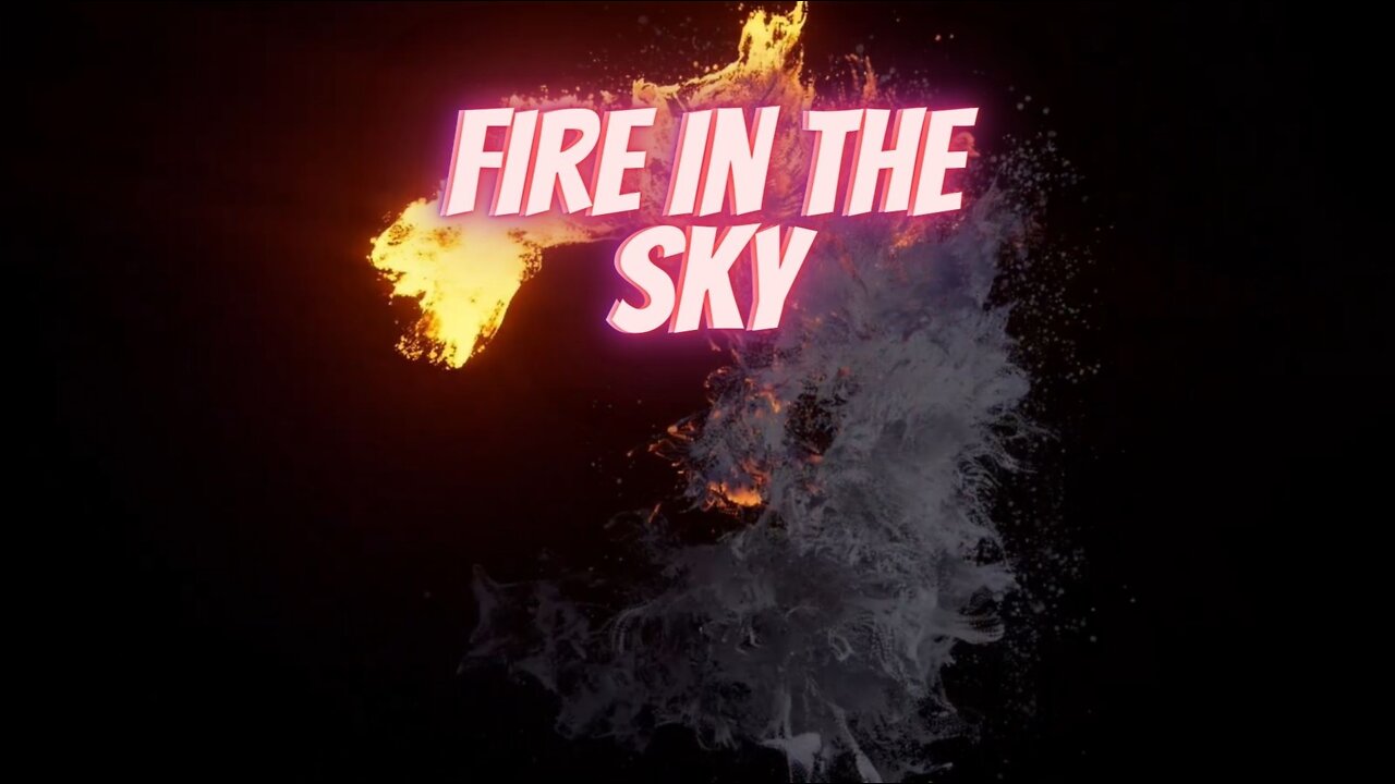 Fire In The Sky
