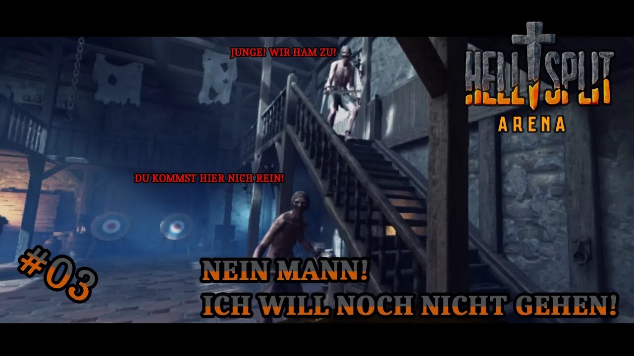 Nein Mann! Ich will noch nicht gehen! | Hellsplit: Arena #03