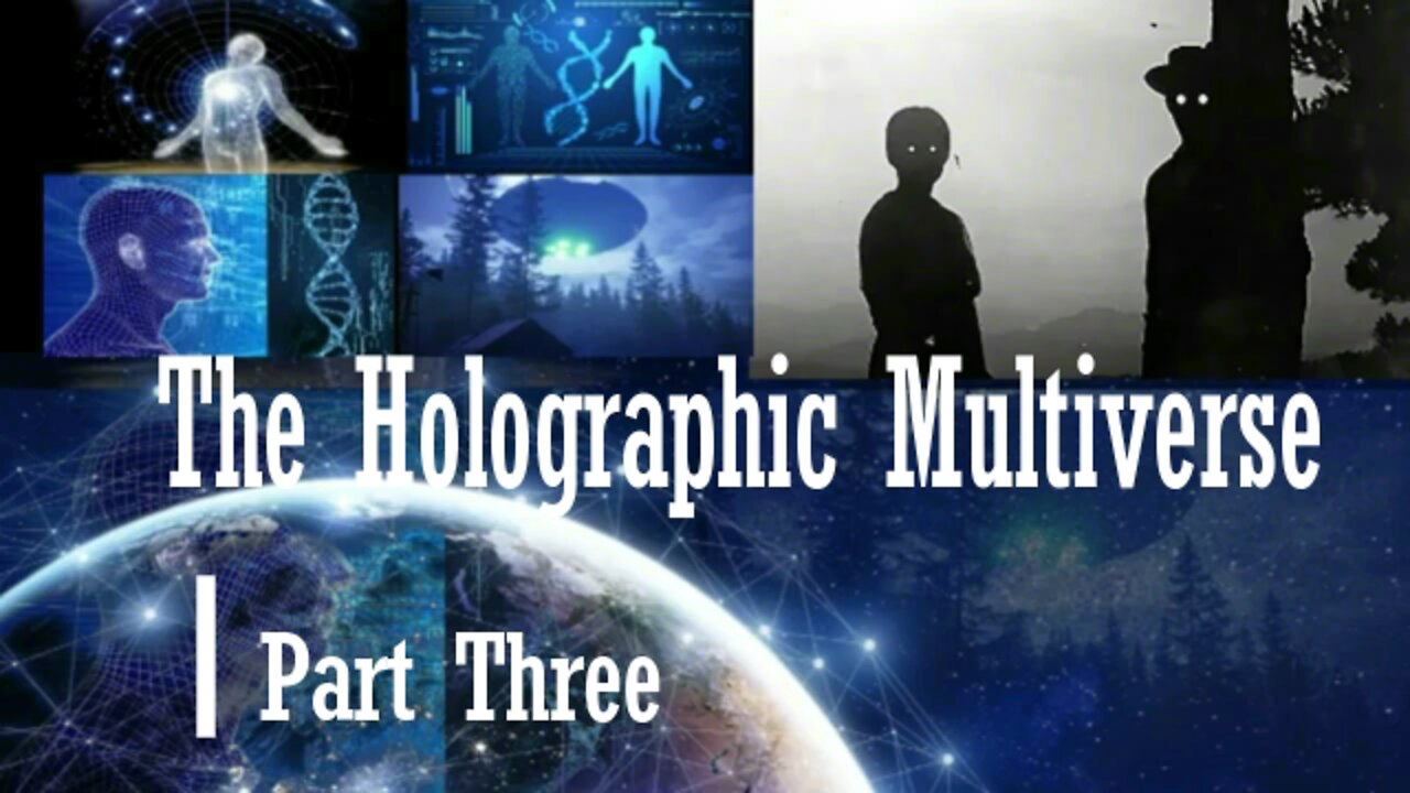 The Holographic Multiverse | Part 3