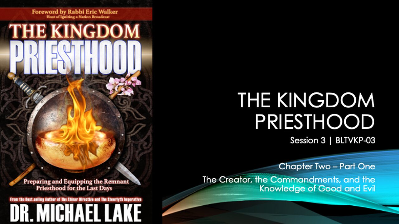 BLTVKP03 – Chapter Two – Part 1 for the Kingdom Priesthood Series