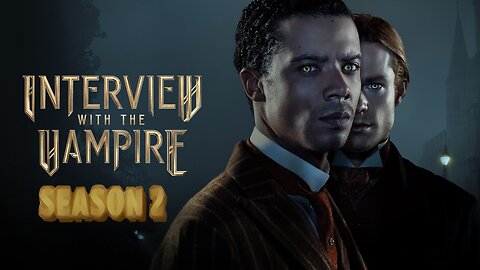 Interview with the Vampire Season 2