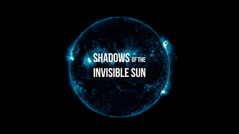 UFOs & Consciousness - Shadows of the Invisible Sun