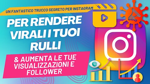 Trucco Instagram | Per rendere virali i tuoi rulli | & Ottieni più visualizzazioni e follower