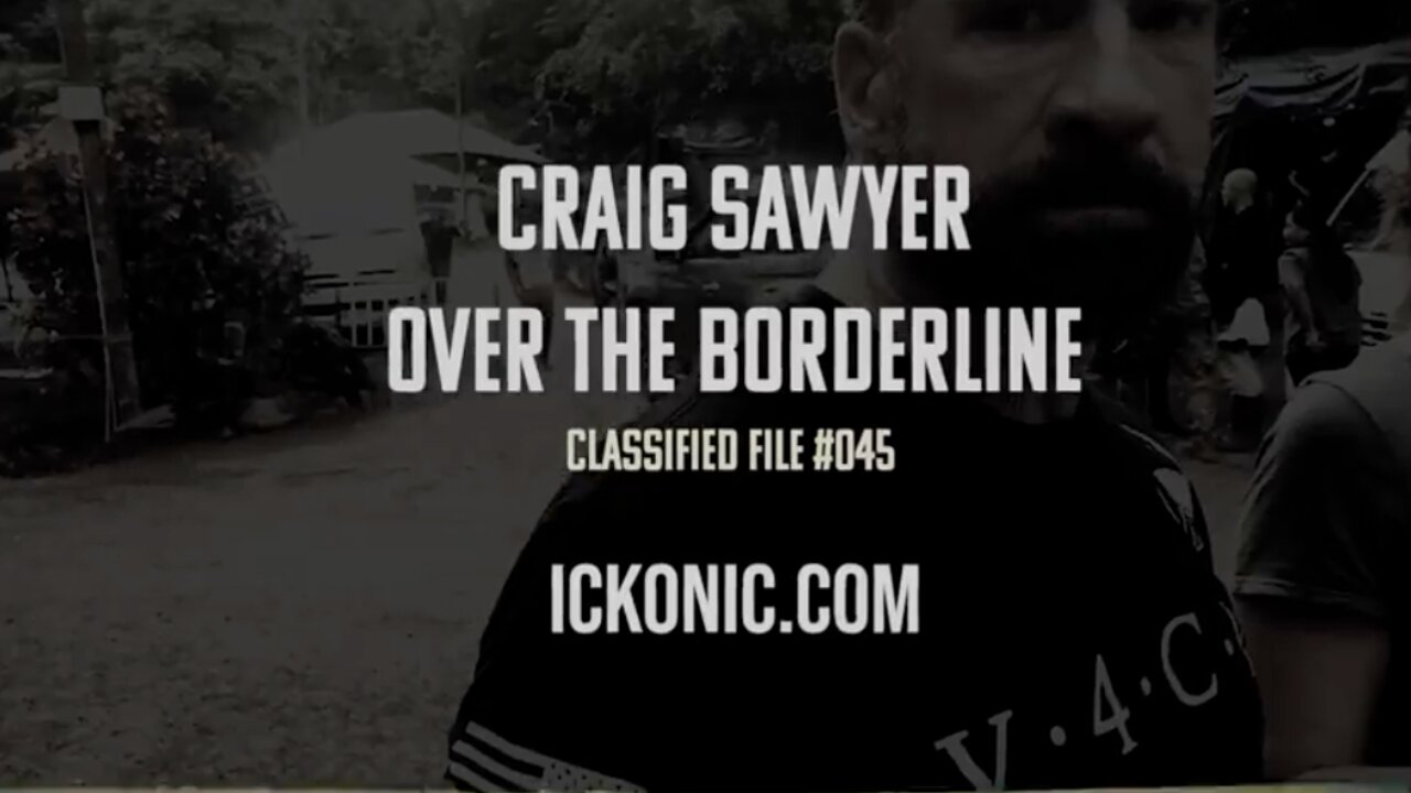 CLASSIFIED FILE #0045 | CRAIG SAWYER | OVER THE BORDERLINE OUT TOMORROW ON ICKONIC.COM