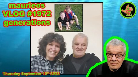 maurieos VLOG #1972 generations