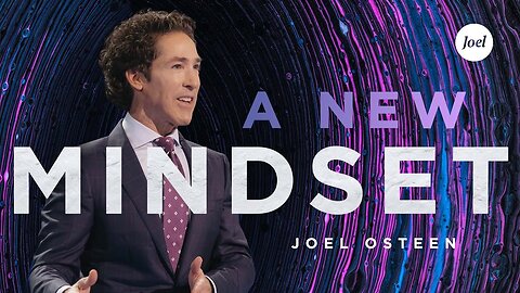 A New Mindset | Joel Osteen