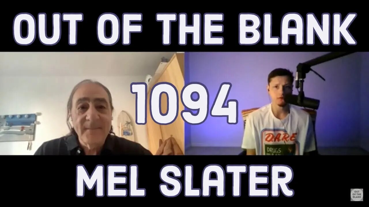 Out Of The Blank #1094 - Mel Slater