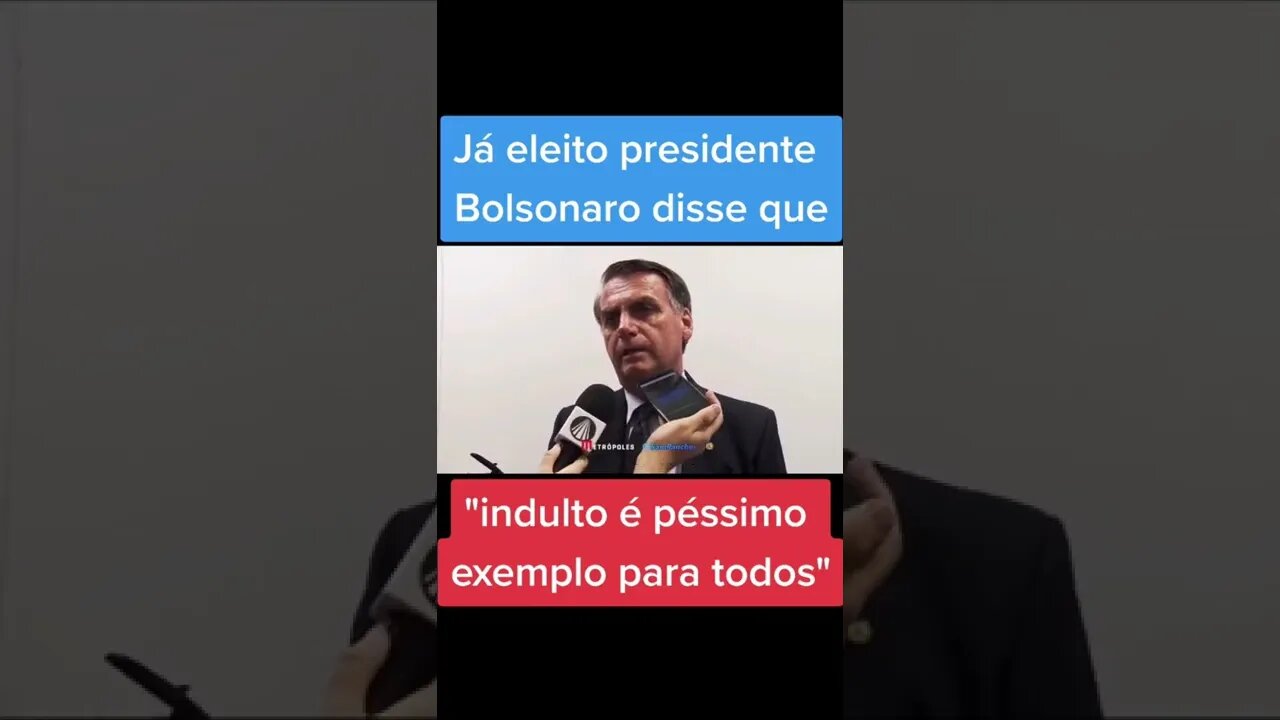 Bolsonaro é contra indulto