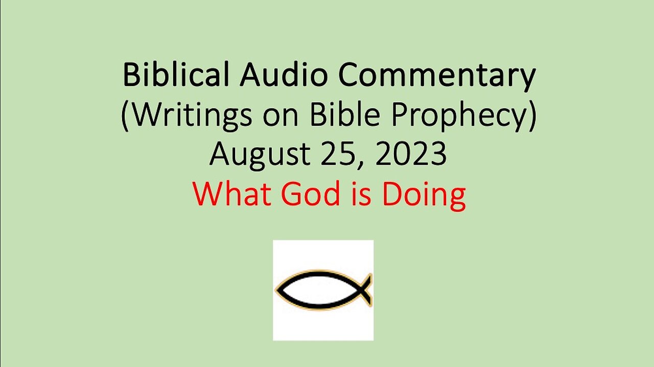 Biblical Audio Commentary – What God is Doing