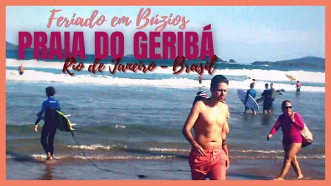 💛💚🌞🔥PRAIA DO GERIBÁ FERIADO EM BÚZIOS [ HOLIDAY IN BÚZIOS] BEST BEACHES TRAVEL
