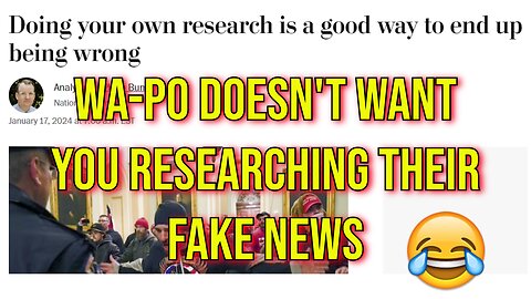 Washington Post (LOL) Doesn't Want You Researching Their Fake News....BELIEVE US, PLEBS!