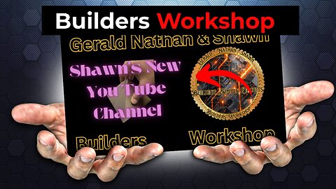 Builders Workshop w/ Gerald, Nathan & Shawn