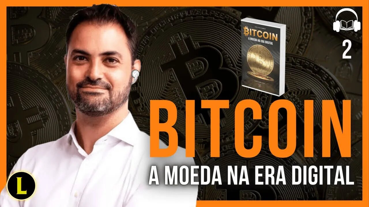 BITCOIN: A MOEDA na era DIGITAL de Fernando Ulrich - parte 2