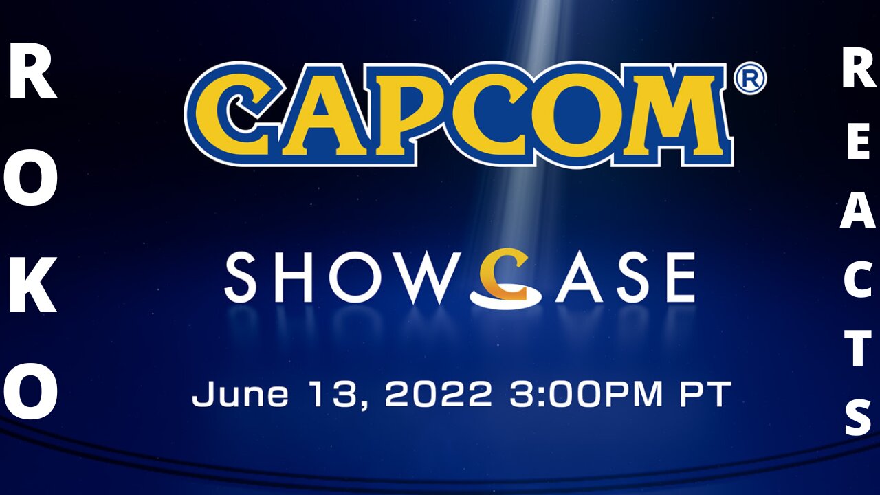 RoKo Reacts: Capcom Showcase 6/13/2022