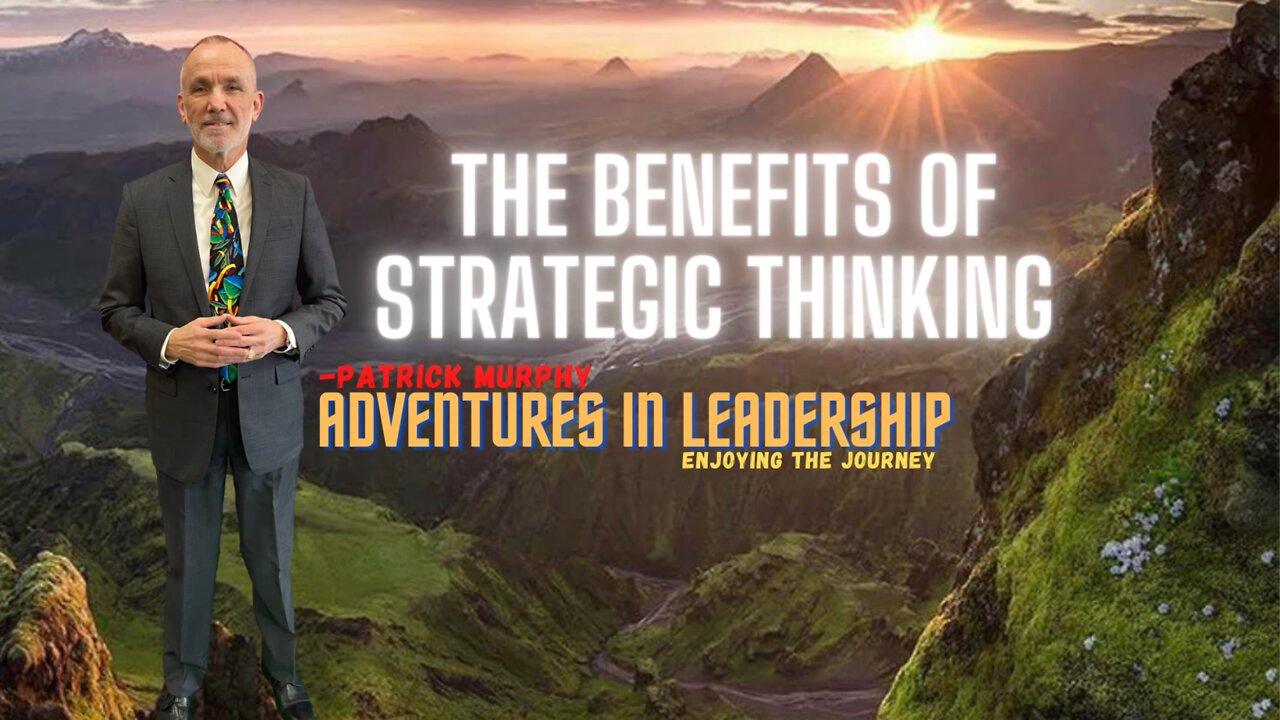 The Benefits Of Strategic Thinking
