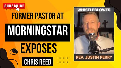 Morningstar Ministry Whistleblower Reveals All! | Exposes Chris Reed!