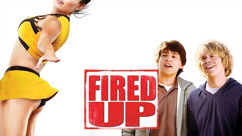 Fired Up (2009)