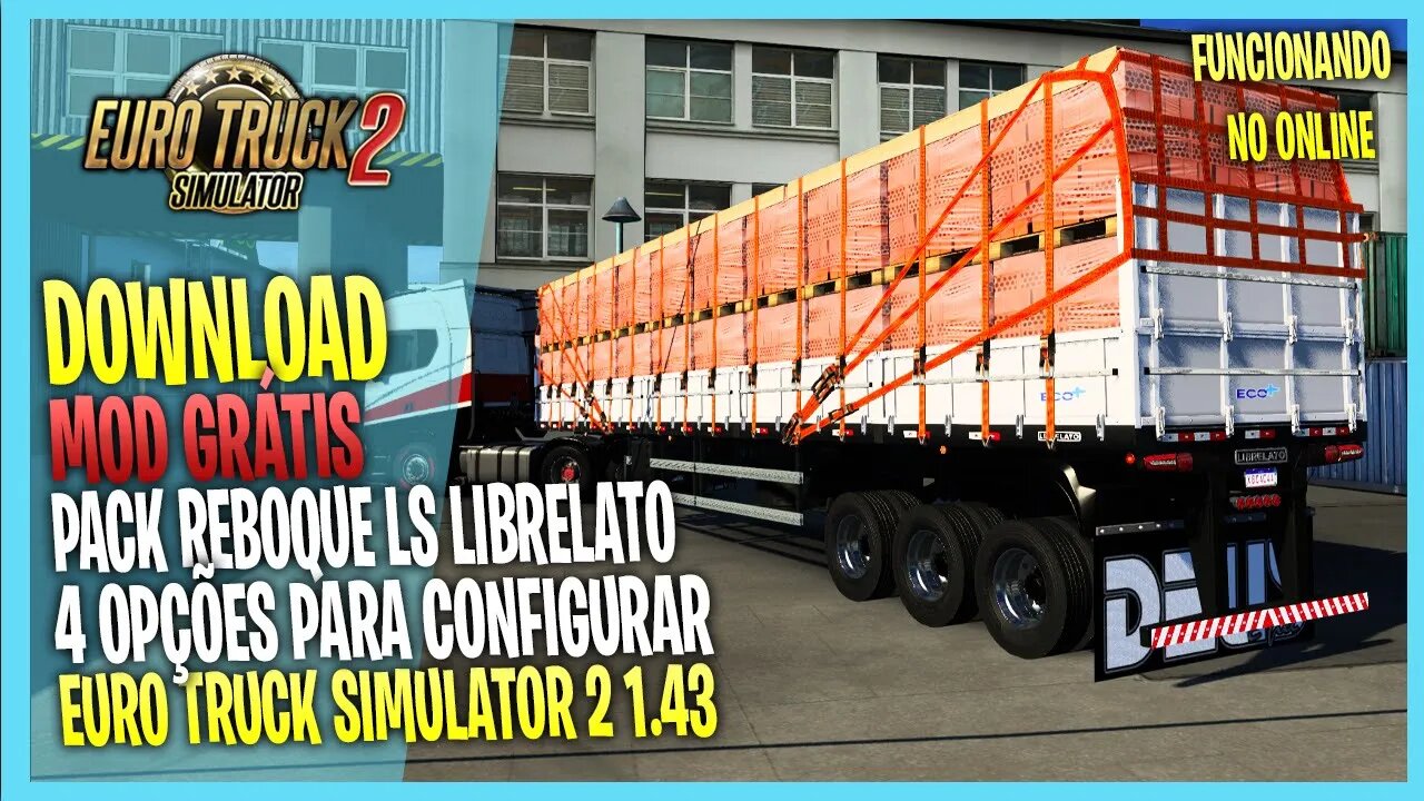 ▶️ETS2 1.43 PACK REBOQUE LS LIBRELATO EURO TRUCK SIMULATOR 2