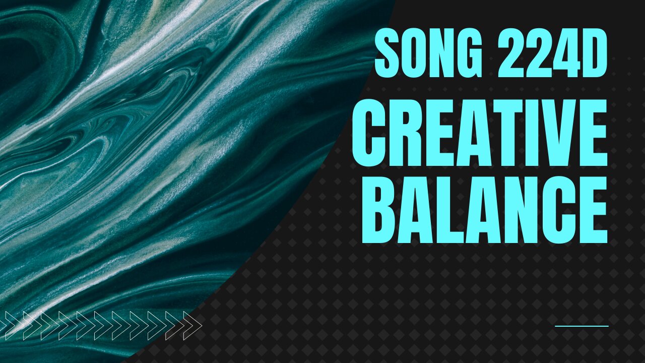 Creative Balance (Song 224D, piano, string ensemble, drums, music)