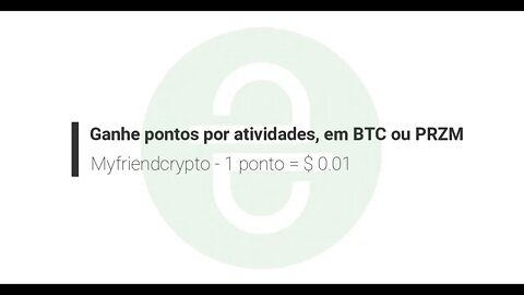 Finalizado - Pesquisas - Myfriendcrypto - Ganhe $0.01 por atividade, e saque com $5 em BTC