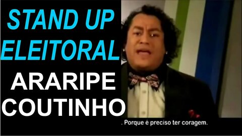 STAND UP ELEITORAL - Araripe Coutinho