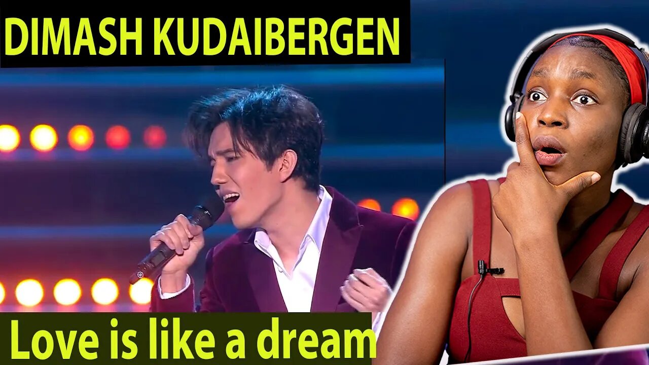 DIMASH KUDAIBERGEN - Love is like a dream | REACTION