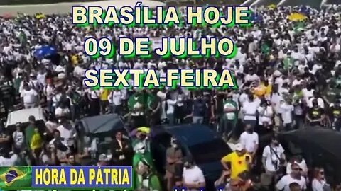 O POVO PATRIOTA INVADE BRASÍLIA HOJE 09/07, EM APOIO A BOLSONARO E PELA LIBERDADE.