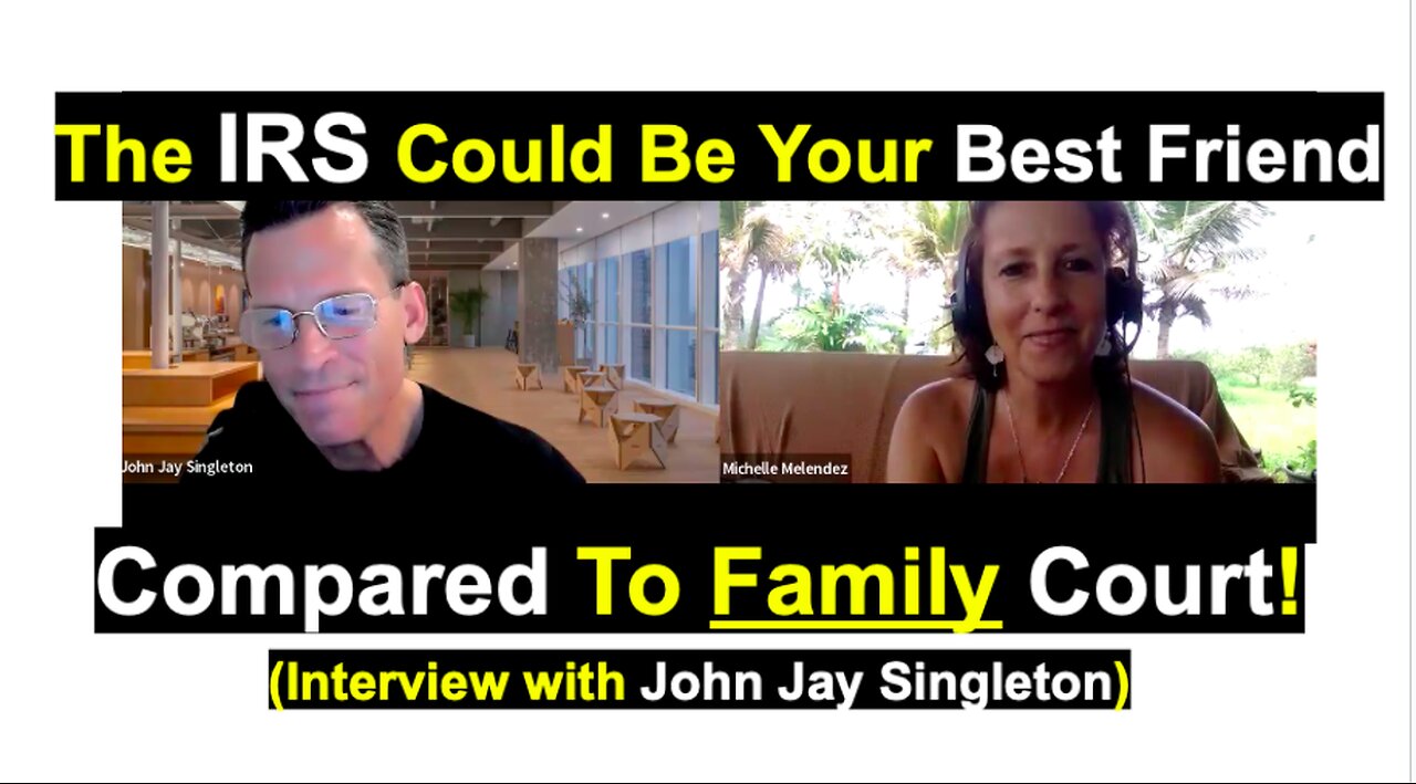 The IRS Could Be Your Best Friend Compared To Family Court!(Interview with John Jay Singleton)