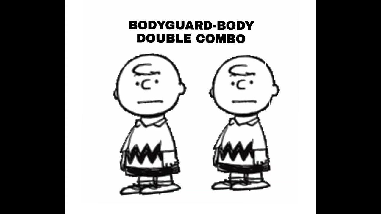 BODYGUARD-BODY DOUBLE COMBO