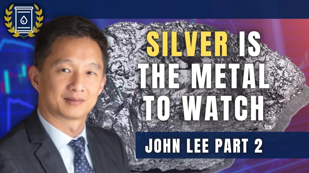 When Gold Breaks Out, Silver's Upside Could Easily Be a Double From Here: John Lee Pt. 2