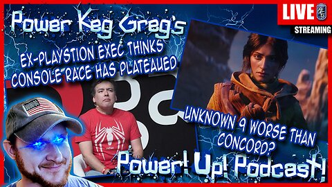 Unknown 9 Worse Than Concord? Ex-Playstation Exec Thinks Console Race Plateaued | Power!Up!Podcast!