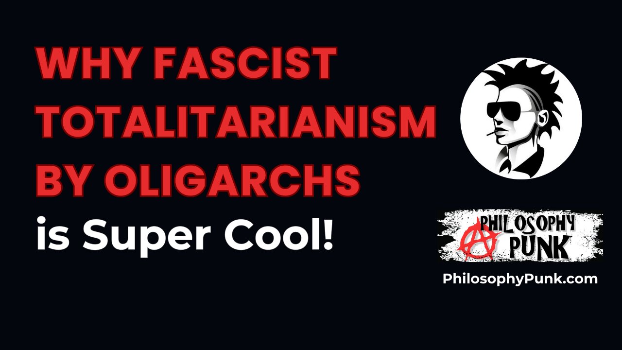 Why Fascist Totalitarianism run by Oligarchs is COOL!