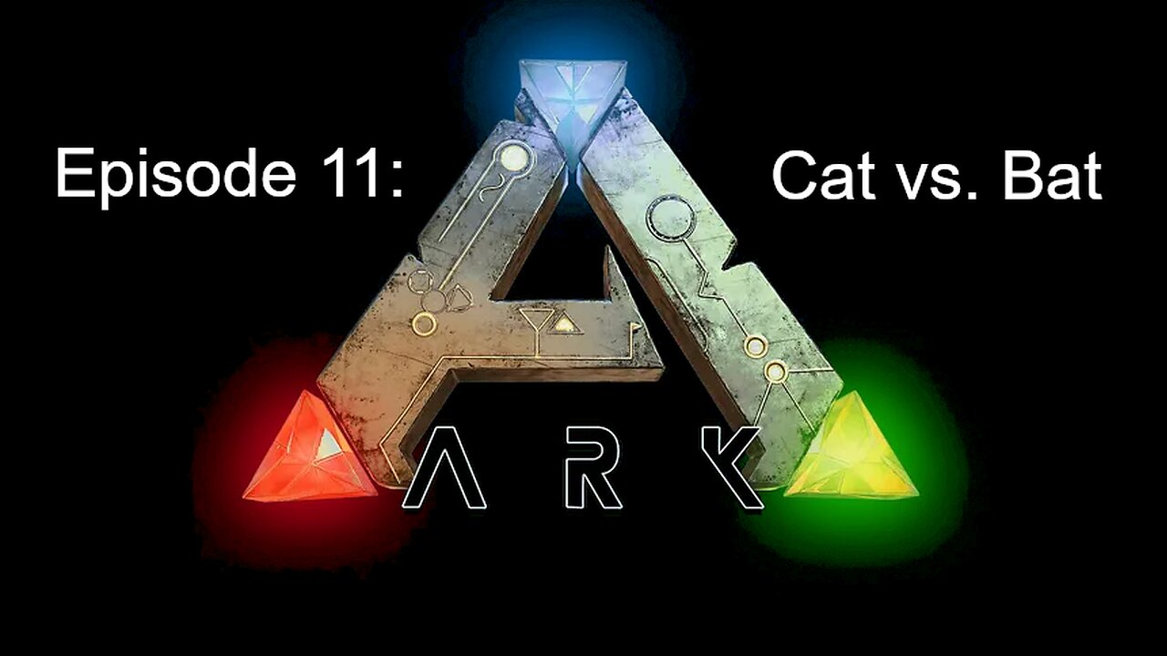 ARK (Episode 11): Cat vs. Bat