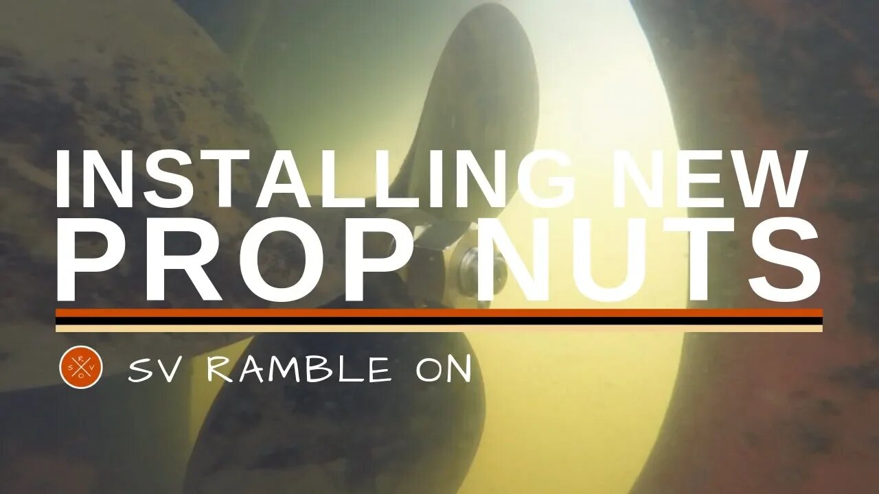 SV Ramble On | Installing New Prop Nuts